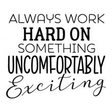 Always work hard on something uncomfortably exciting wall quotes vinyl lettering wall decal home decor vinyl stencil office professional work home office desk