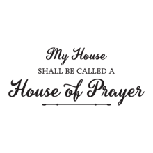 House Of Prayer Wall Quotes™ Decal perfect for any home or church