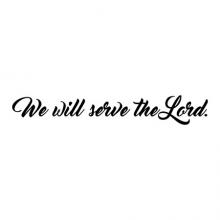 We Will Serve The Lord wall quotes vinyl lettering wall decal faith religious god prayer 