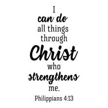 I can do all things through Christ who strengthens me. Philippians 4:13 wall quotes vinyl lettering wall decal religious decals faith church prayer