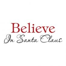 Believe In Santa Claus wall quotes vinyl lettering wall decal home decor chrismas holiday xmas seasonal 