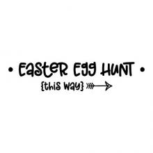 Easter Egg Hunt this way with arrow wall quotes vinyl lettering wall decal home decor seasonal spring