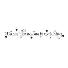 Dance Like No One Is Watching wall quotes vinyl decal decor art jazz tap ballet hip-hop coach 