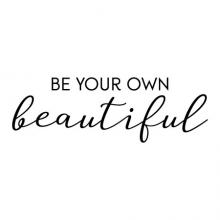 Be Your Own Beautiful Wall Quotes Decal vinyl decal art style confidence motivation unique