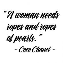 A woman needs ropes and ropes of pearls - Coco Chanel - wall quotes vinyl lettering wall decal home decor style classy woman perfume jewelry fashion designer