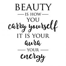 Beauty is how you carry yourself it is your aura your energy  wall quotes vinyl lettering wall decal home decor style confidence self love