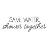 Save water shower together wall quotes vinyl lettering wall decal home decor vinyl stencil bath bathroom washroom restroom walk in shower