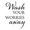 Wash your worries away wall quotes vinyl lettering wall decal home decor vinyl stencil bath bathroom washroom restroom shower