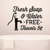 Fresh Soap & Water -FREE- Towels 5 cents {water pump} wall quotes vinyl lettering wall decal home decor vinyl stencil vintage rustic bathroom washroom restroom sink 