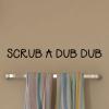 Scrub-A-Dub-Dub wall quotes vinyl lettering wall decal home decor vinyl stencil bath bathroom washroom restroom bathtub kids bathroom