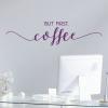 But First Coffee Calligraphy Wall Quotes Decal, caffeine, coffee maker, kitchen, office
