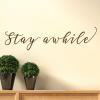 Stay Awhile Wall Quotes Decal, entry, guest, front door, welcome