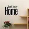 Let's stay home wall quotes vinyl lettering wall decal entry entryway welcome let us stay home