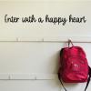 Enter with a happy heart wall quotes vinyl lettering wall decal home decor entryway entry welcome mudroom