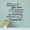 When someone you love becomes a memory, the memory becomes a treasure wall quotes vinyl lettering wall decal home decor wall stencil family home 
