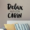 Relax you're at the cabin wall quotes vinyl lettering wall decal home decor rustic entry entryway nature