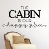 The cabin is our happy place wall quotes vinyl lettering wall decal home decor tree rustic nature 