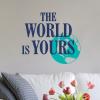 The World Is Yours Earth Silhouette Wall Quotes™ Decal mother nature recycle world go green travel motivation