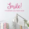 Smile! It increases your face value wall quotes vinyl decal bathroom decor confidence motivation inspiration