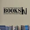 You can't buy happiness, but you can buy books and that's kind of the same thing wall quotes vinyl decal read reading library literature book 