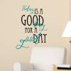 Today Is A Good Day For A Good Day wall quotes vinyl lettering wall decal home decor joanna gaines fixer upper inspiration motivation think positive