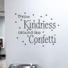 Throw kindness around like confetti wall quotes vinyl lettering wall decal kind be kind home decor kids fun party spread kindness