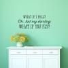 What if you fly Wall Quote Decal