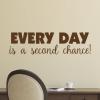 Every day is a second chance wall quotes vinyl lettering wall decal home decor 