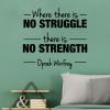 Where there is no struggle there is no strength Oprah Winfrey wall quotes vinyl lettering wall decal home decor black history perseverance stronger