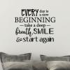 Every day is a new beginning. Take a deep breath, smile & start again wall quotes vinyl lettering wall decal home decor vinyl stencil inspiration