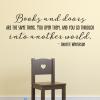 Books and doors are the same thing. You open them and you go through into another world - Jeanette Winterson wall quotes vinyl lettering wall decal vinyl stencil read reading library school classroom bookshelf reading nook