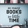 So many books so little time wall quotes vinyl lettering wall decal home decor vinyl stencil read reading library book literature