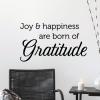 Joy and Happiness are born of gratitude wall quotes vinyl lettering wall decal home decor vinyl stencil happy with what you have grateful thankful