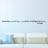 Somewhere, something incredible is waiting to be known. Carl Sagan wall quotes vinyl lettering wall decal home decor vinyl stencil 