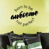 Born to be awesome not perfect wall quotes vinyl lettering wall decal home decor vinyl stencil inspirational unique