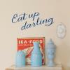 Eat Up Darling Kitchen Wall Quotes Decal