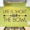 Life is short lick the bowl (arrows) wall quotes vinyl lettering wall decal home decor kitchen kitchenaid mixer dining room funny