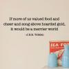 If more of us valued food and cheer and song above hoarded gold, it would be a merrier world. -J.R.R. Tolkien wall quotes vinyl wall decal lord of the rings literature read kitchen cook 