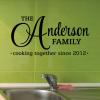 The Anderson Family cooking together since 2012 CUSTOM wall quotes vinyl lettering wall decal family name monogram personalized year established since kitchen chef cook