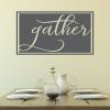 gather wall quotes vinyl lettering wall decal home decor kitchen dining room family