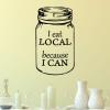 I eat local because I can wall quotes vinyl lettering wall decal home decor canned foods vintage farmhouse mason jar masonjar farm grow your own food garden 