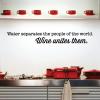 Water separates the people of the world, wine unites them wall quotes vinyl lettering wall decal home decor kitchen drink dining room wino 