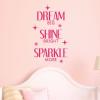 Dream big Shine bright Sparkle more wall quotes vinyl lettering wall decal home decor kids decor nursery inspiration