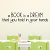 a book is a dream you hold in your hands wall quotes vinyl lettering wall decal home decor vinyl stencil kids read reading library class classroom 