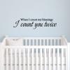 When I count my blessings I count you twice wall quotes vinyl lettering wall decal home decor vinyl stencil kids nursery play grateful children baby