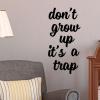 Don't grow up it's a trap wall quotes vinyl lettering wall decal home decor vinyl stencil funny kids nursery children