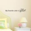 Favorite Color is Glitter Kids Wall Quotes Decal