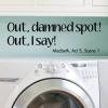 Out, damned spot! Out, I say! Macbeth, Act 5, Scene 1 wall quotes vinyl lettering wall quotes home decor laundry room funny Shakespeare library read reading 