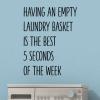 Having an empty laundry basket is the best 5 seconds of the week wall quotes vinyl lettering wall decal home decor laundry room funny