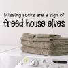 Missing socks are a sign of freed house elves wall quotes vinyl lettering wall decal home decor harry potter dobby jk rowling spew laundry